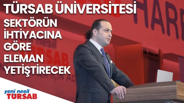 Türsab Üniversitesi Sektörün İhtiyaçlarına Göre Eleman Yetiştirecek